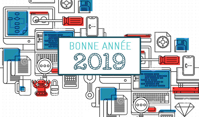 TOUS NOS MEILLEURS VOEUX POUR 2019